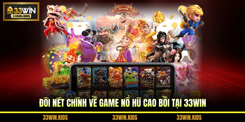 Đôi nét chính về game nổ hũ cao bồi tại 33WIN